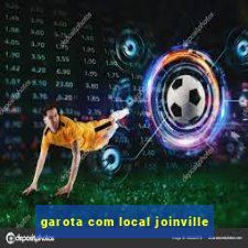 garota com local joinville